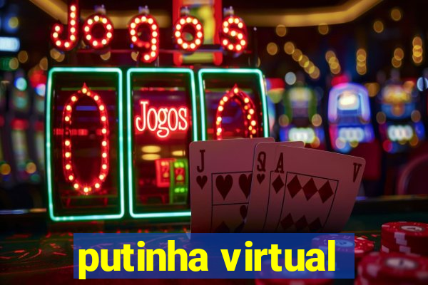 putinha virtual